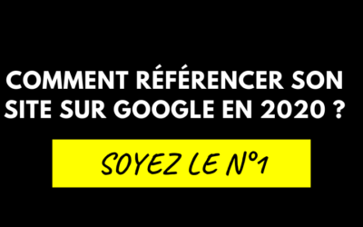 Comment référencer son site sur Google en 2020 ?