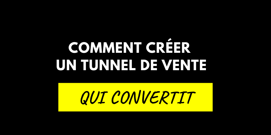 Comment Créer un Tunnel de Vente qui Cartonne ? [Le Guide Complet]